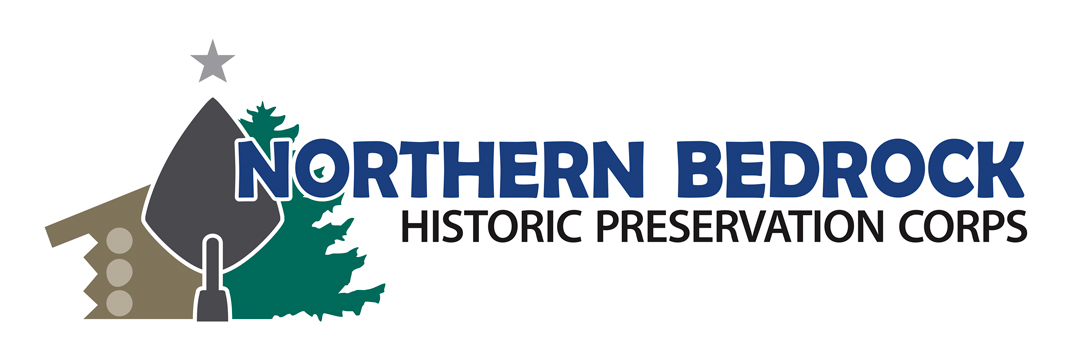 Northern Bedrock Historic Preservation Corps